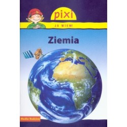 Ziemia. Pixi Ja wiem!