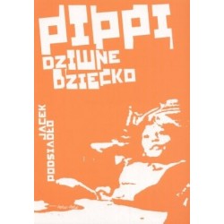 Pippi, dziwne dziecko