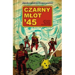 Czarny Młot ’45. Tom 1