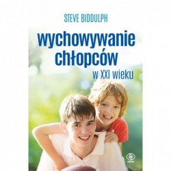 Wychowywanie chłopców w XXI...