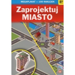 Zaprojektuj miasto. Fakt...