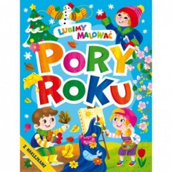 Lubimy malować. Pory roku