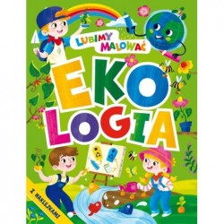 Lubimy malować. Ekologia