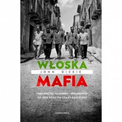 Włoska mafia. Cosa Nostra,...