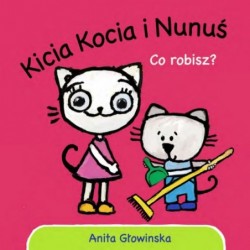 Kicia Kocia i Nunuś. Co...