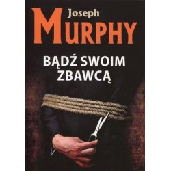 Bądź swoim zbawcą