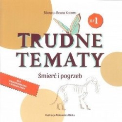 Trudne tematy. Śmierć i...