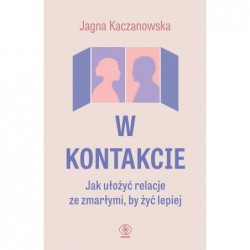 W kontakcie. Jak ułożyć...