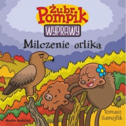 Milczenie orlika. Żubr...