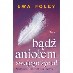 Bądź aniołem swojego życia