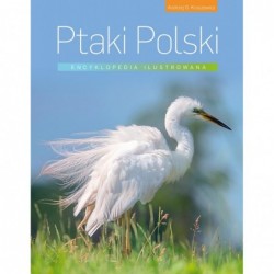 Ptaki Polski. Encyklopedia...