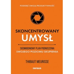 Skoncentrowany umysł....