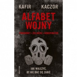 Alfabet wojny. Jak walczyć,...