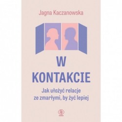 W kontakcie. Jak ułożyć...