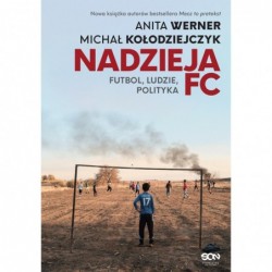 Nadzieja FC. Futbol,...