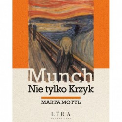 Munch. Nie tylko Krzyk