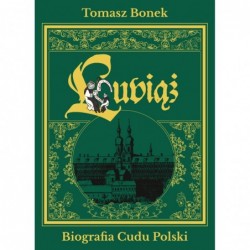 Lubiąż. Biografia Cudu Polski