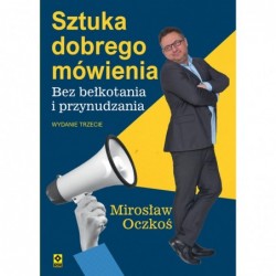 Sztuka dobrego mówienia bez...