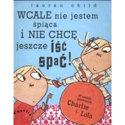 Wcale nie jestem śpiąca i...