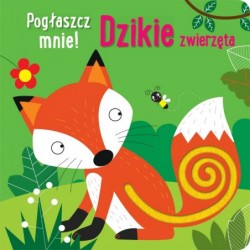 Pogłaszcz mnie! Dzikie...