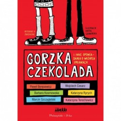 Gorzka czekolada i inne...