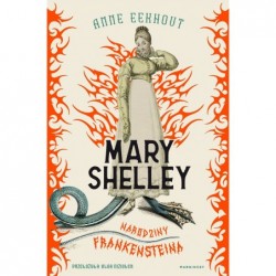 Mary Shelley. Narodziny...