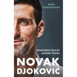 Novak Djoković. Prawdziwe...