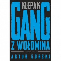 Klepak. Gang z Wołomina....