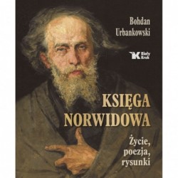 Księga Norwidowa. Życie,...