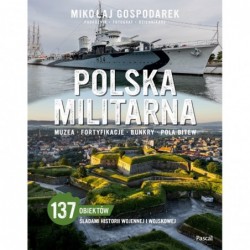 Polska militarna. Muzea,...