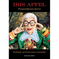 Iris Apfel. Przypadkowa ikona