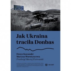 Jak Ukraina traciła Donbas