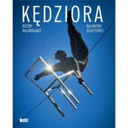 Kędziora. Rzeźby balansujące