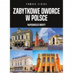 Zabytkowe dworce w Polsce