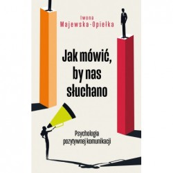 Jak mówić, by nas słuchano....