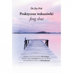 Praktyczne wskazówki Feng Shui