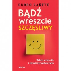 Bądź wreszcie szczęśliwy