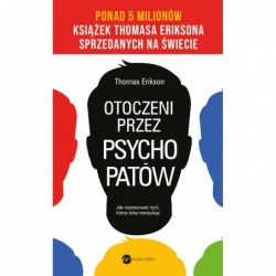 Otoczeni przez psychopatów....