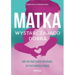 Matka wystarczająco dobra....