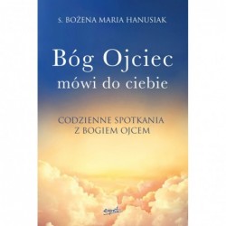 Bóg ojciec mówi do ciebie....