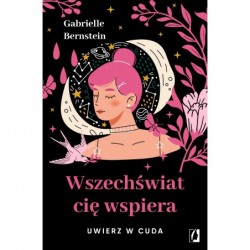 Wszechświat cię wspiera....