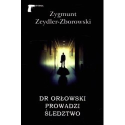 Dr Orłowski prowadzi śledztwo