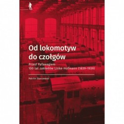 Od lokomotyw do czołgów