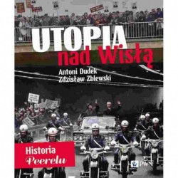 Utopia nad Wisłą. Historia...