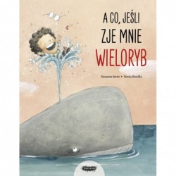 A co, jeśli zje mnie wieloryb?