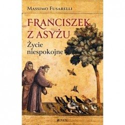 Franciszek z Asyżu. Życie...