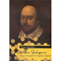 William Shakespeare. Fikcja...