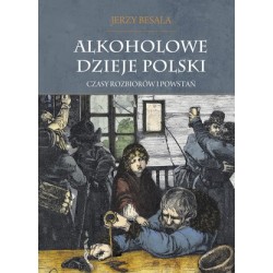 Alkoholowe dzieje Polski....