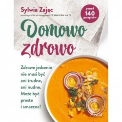 Domowo zdrowo. Zdrowe...