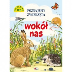 Poznajemy zwierzęta. Wokół nas